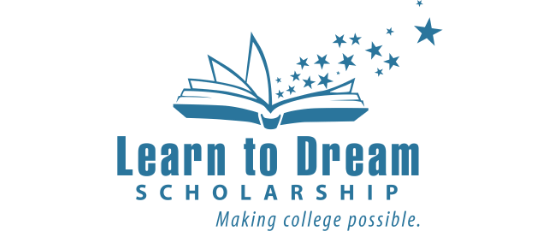 Learn to Dream Scholarship Making College Possible.